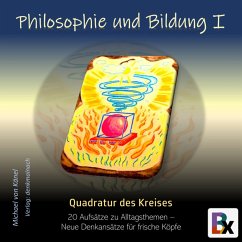 Philosophie und Bildung Band 1 - Quadratur des Kreises (MP3-Download) - von Känel, Michael