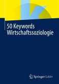 50 Keywords Wirtschaftssoziologie (eBook, PDF)