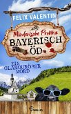 Bayerisch Öd - Ein glamouröser Mord (eBook, ePUB)