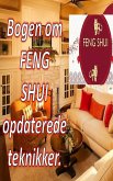 Bogen om Feng Shui Opdaterede Teknikker. (eBook, ePUB)