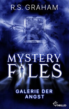 Mystery Files - Galerie der Angst (eBook, ePUB) - Graham, R. S.