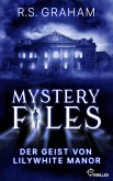 Mystery Files - Der Geist von Lilywhite Manor (eBook, ePUB)