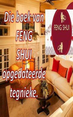 Die Boek van Feng Shui Opgedateerde Tegnieke. (eBook, ePUB) - Pinto, Edwin