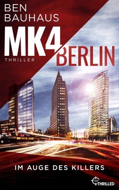 Im Auge des Killers / MK4 Berlin Bd.1 (eBook, ePUB) - Bauhaus, Ben