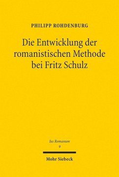 Cover Die Entwicklung der romanistischen Methode bei Fritz Schulz (eBook, PDF)