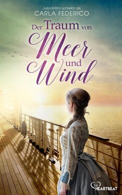 Der Traum von Meer und Wind (eBook, ePUB) - Federico, Carla; Kröhn, Julia