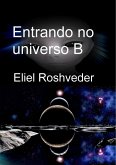 Entrando no universo B (Mundos Paralelos e Dimensões, #9) (eBook, ePUB)
