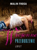 Wiosenne przebudzenie – opowiadanie erotyczne (eBook, ePUB)