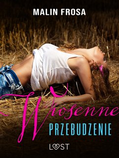 Wiosenne przebudzenie – opowiadanie erotyczne (eBook, ePUB) - Frosa, Malin