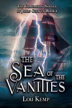 The Sea of the Vanities (The Companion Novels of Jonas Celwyn, #1) (eBook, ePUB) - Kemp, Lou