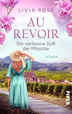 Au Revoir - Der verlorene Duft der Pfirsiche (eBook, ePUB) - Rose, Livia