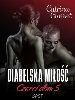 Czarci dom 5: Diabelska miłość – seria erotyczna (eBook, ePUB) - Curant, Catrina