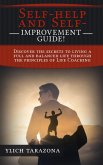 Self-help and Self-Improvement Guide! (Psychotherapeutic Principles for Success and Happiness, #1) (eBook, ePUB)