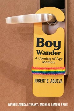 Boy Wander: A Coming of Age Memoir (eBook, ePUB) - Abueva, Jobert E.