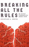Breaking All The Rules (eBook, ePUB)