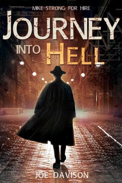 Journey Into Hell (Mike Strong: For Hire, #1) (eBook, ePUB) - Davison, Joe