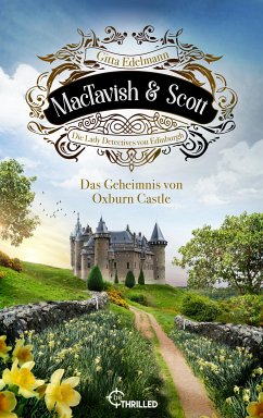MacTavish & Scott - Das Geheimnis von Oxburn Castle (eBook, ePUB) - Edelmann, Gitta