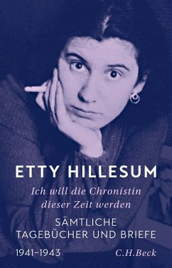 Ich will die Chronistin dieser Zeit werden (eBook, PDF) - Hillesum, Etty