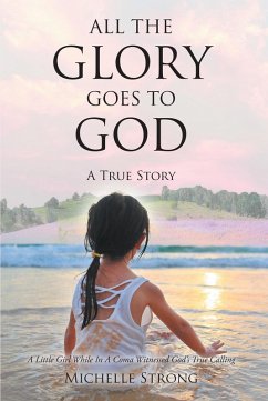 All the Glory Goes to God (eBook, ePUB) - Strong, Michelle