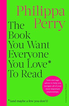 The Book You Want Everyone You Love* To Read *(and maybe a few you don't) (eBook, ePUB) - Perry, Philippa