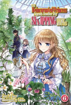 The Reincarnated Princess Spends Another Day Skipping Story Routes: Volume 6 (eBook, ePUB) - Bisu