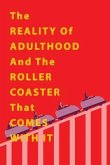 The Reality of Adulthood and the Rollercoaster with It (eBook, ePUB)
