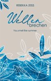 Wellenbrechen - You smell like summer (eBook, ePUB)