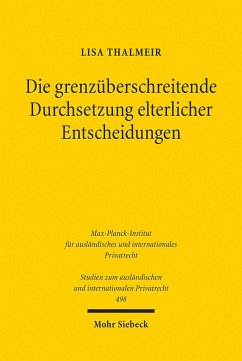Die grenzüberschreitende Durchsetzung elterlicher Entscheidungen (eBook, PDF) - Thalmeir, Lisa