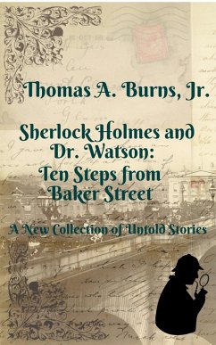 Sherlock Holmes and Dr. Watson: Ten Steps from Baker Street (eBook, ePUB) - Burns, Thomas A.