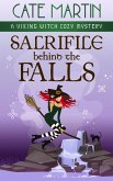 Sacrifice Behind the Falls (The Viking Witch Cozy Mysteries, #9) (eBook, ePUB) Sacrifice Behind the Falls (The Viking Witch Cozy Mysteries, #9) (eBook, ePUB)
