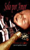 Solo por Amor (eBook, ePUB) Solo por Amor (eBook, ePUB)