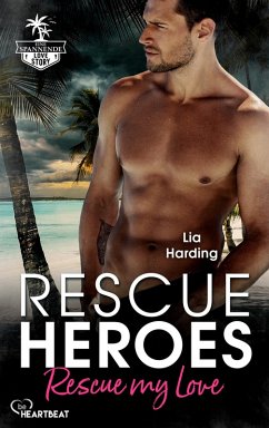 Rescue Heroes – Rescue my Love (eBook, ePUB) - Harding, Lia