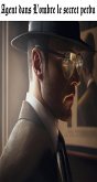 Agent dans- L'ombre le secret perdu (eBook, ePUB) Agent dans- L'ombre le secret perdu (eBook, ePUB)