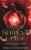 Shadow of the Serpent Curse (Infernal Crystals, #0) (eBook, ePUB)