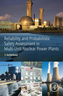 Reliability and Probabilistic Safety Assessment in Multi-Unit Nuclear Power Plants (eBook, ePUB) - Kumar, Senthil C.