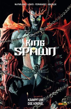 Kampf um die Krone / King Spawn Bd.2 (eBook, ePUB) - Mcfarlane, Todd; Lewis, Sean