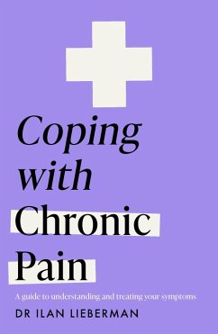 Coping with Chronic Pain (Headline Health series) (eBook, ePUB) - Lieberman, Ilan