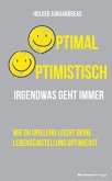 Optimal optimistisch (eBook, ePUB)