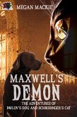 Maxwell's Demon (The Adventures of Pavlov's Dog and Schrodinger's Cat, #1) (eBook, ePUB)