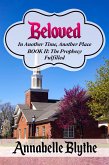 Beloved In Another Time, Another Place Book II: Prophecy Fulfilled (eBook, ePUB) Beloved In Another Time, Another Place Book II: Prophecy Fulfilled (eBook, ePUB)