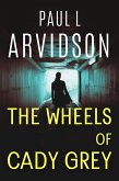 The Wheels of Cady Grey (Cady Grey Mysteries, #1) (eBook, ePUB)