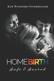 Homebirth-Safe & Sacred (eBook, ePUB)