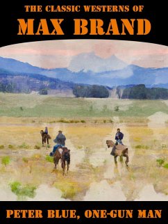 Peter Blue, One-Gun Man (eBook, ePUB) - Brand, Max