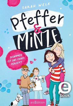 Pfeffer & Minze - Zusammen ist das Chaos perfekt (Pfeffer & Minze 2) (eBook, ePUB) - Welk, Sarah