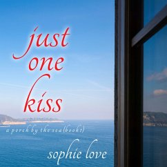 Just One Kiss (A Porch by the Sea—Book One) (MP3-Download) - Love, Sophie