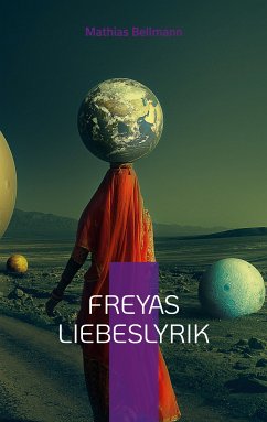 Freyas Liebeslyrik (eBook, ePUB) - Bellmann, Mathias