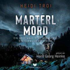 Marterlmord - Ein Geheimnis. Eine Mordserie. Ein schweigendes Dorf. (MP3-Download) - Troi, Heidi