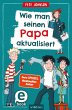 Wie man seinen Papa aktualisiert... - Bild 1