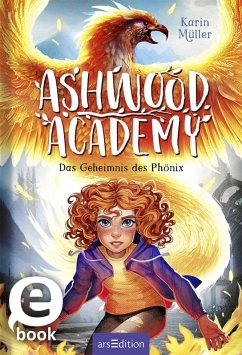 Das Geheimnis des Phönix / Ashwood Academy Bd.2 (eBook, ePUB) - Müller, Karin