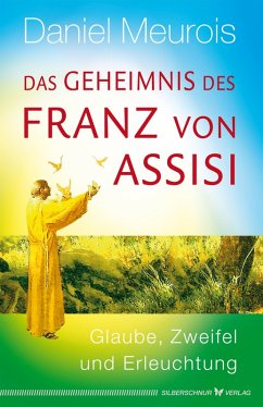 Das Geheimnis des Franz von Assisi (eBook, ePUB) - Meurois, Daniel